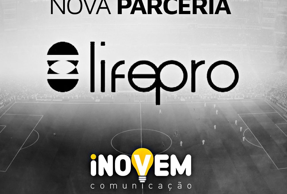 Empresa Lifepro é a nova cliente da Inovem Comunicação. Confira os novos assessorados
